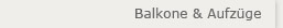 Balkone und Aufz&uuml;ge